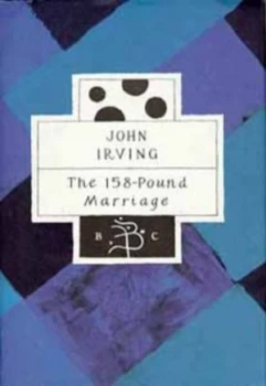 Image of The 158-Pound Marriage by John Irving Hardback