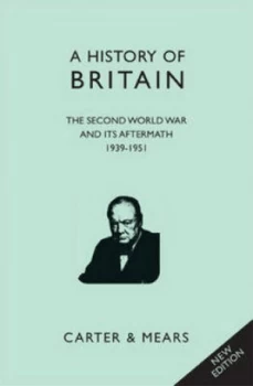 Image of A History of Britain. Volume 8 the Second World War and Its Aftermath 1939-1951 by E. H Carter and R. A. F Mears Hardback