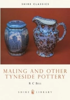 Image of Maling and Other Tyneside Pottery by R.C. Bell Paperback
