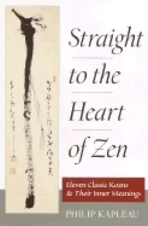 Image of straight to the heart of zen eleven classic koans and their innner meanings