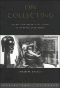 Image of On Collecting by Susan Pearce Paperback