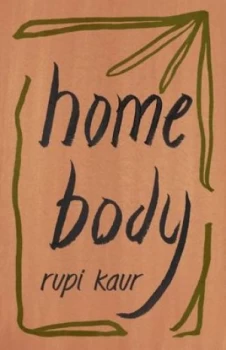 Image of Home body by Rupi Kaur
