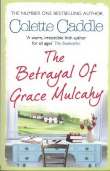 Image of The Betrayal of Grace Mulcahy by Colette Caddle Paperback