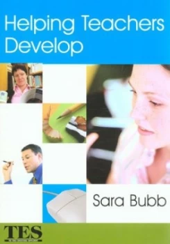 Image of Helping Teachers Develop by Sara Bubb Book
