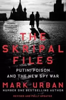 Image of The Skripal files by Mark Urban