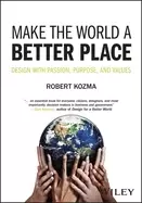 Image of make the world a better place design with passion purpose and values