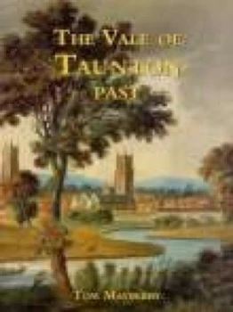 Image of The Vale of Taunton Past by Tom Mayberry Paperback