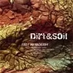 Image of Andy Manndorff - Dirt And Soil (Music CD)