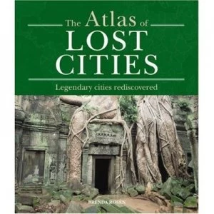 Image of The Atlas of Lost Cities by Brenda Rosen Hardback
