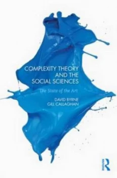 Image of Complexity Theory and the Social Sciences by David Byrne Paperback