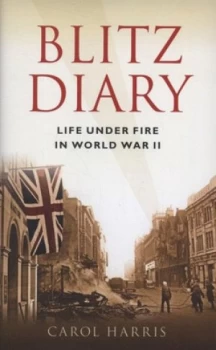 Image of Blitz Diary by Carol Harris Hardback