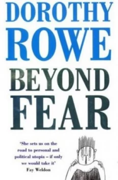 Image of Beyond Fear by Dorothy Rowe Paperback