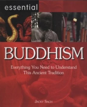 Image of Essential Buddhism by Jacky Sach Book