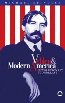 Image of Veblen and Modern America by Michael Spindler Book