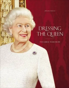 Image of Dressing the Queen by Angela Kelly Hardback