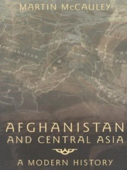 Image of Afghanistan and Central Asia by Martin Mccauley Paperback