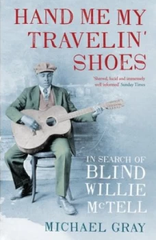 Image of Hand Me My Travelin Shoes by Michael Gray Book