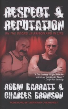 Image of Respect and Reputation by Robin Barratt and Charles Bronson Hardback