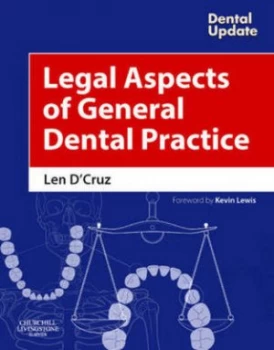 Image of Legal Aspects of General Dental Practice by Len Dcruz Hardback