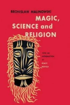 Image of Magic Science and Religion by Bronislaw Malinowski Book