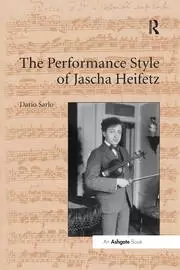 Image of The Performance Style of Jascha Heifetz