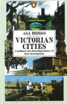 Image of Victorian Cities by Asa Briggs Paperback