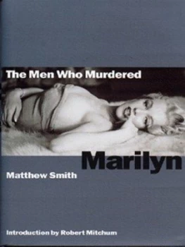 Image of The Men Who Murdered Marilyn by Matthew Smith Hardback
