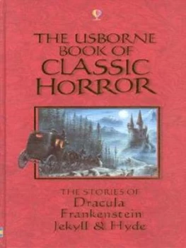 Image of The Usborne Book of Classic Horror. Hardback