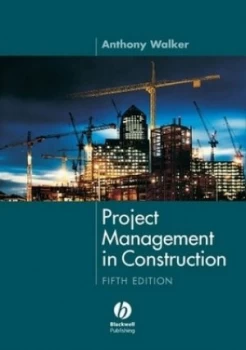 Image of Project Management in Construction by Anthony Walker Paperback