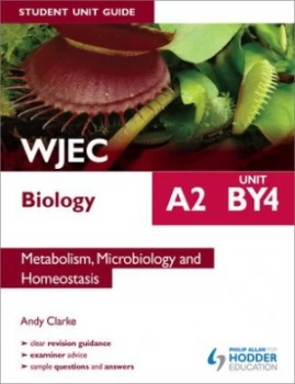 Image of Wjec A2 Biology Student Unit Guide by Andy Clarke Paperback