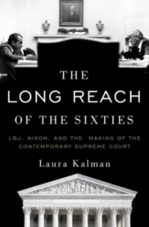 Image of The long reach of the Sixties by Laura Kalman