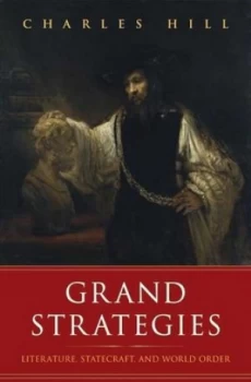 Image of Grand Strategies by Charles Hill Hardback