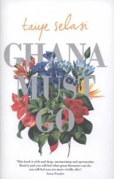 Image of Ghana Must Go by Taiye Selasi Hardback