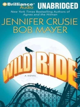Image of Wild Ride by Jennifer Crusie and Bob Mayer Book