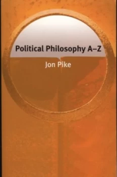 Image of Political Philosophy A-Z by Jon Pike Paperback