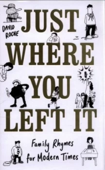 Image of Just Where You Left It by David Roche Hardback