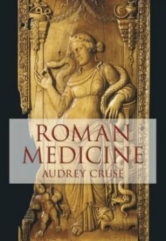 Image of Roman Medicine by Audrey Cruse Paperback
