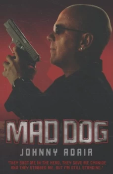 Image of Mad Dog by Johnny Adair Paperback