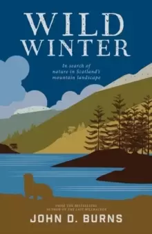 Image of Wild Winter : In search of nature in Scotland's mountain landscape