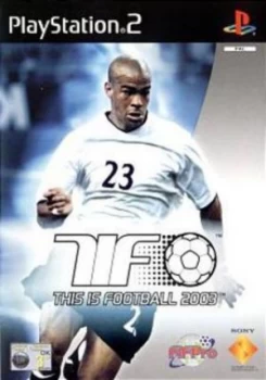 Image of This Is Football 2003 PS2 Game