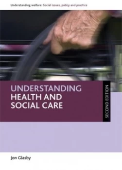 Image of Understanding Health and Social Care by Jon Glasby Paperback