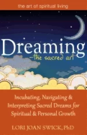 Image of dreaming the sacred art incubating navigating and interpreting sacred dre