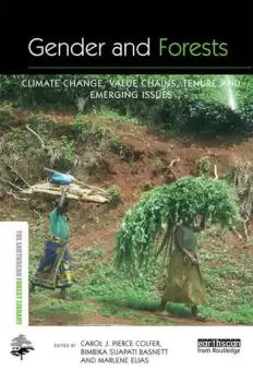 Image of Gender and Forests Climate Change Tenure Value Chains and Emerging Issues