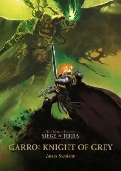 Image of Garro: Knight of Grey by James Swallow
