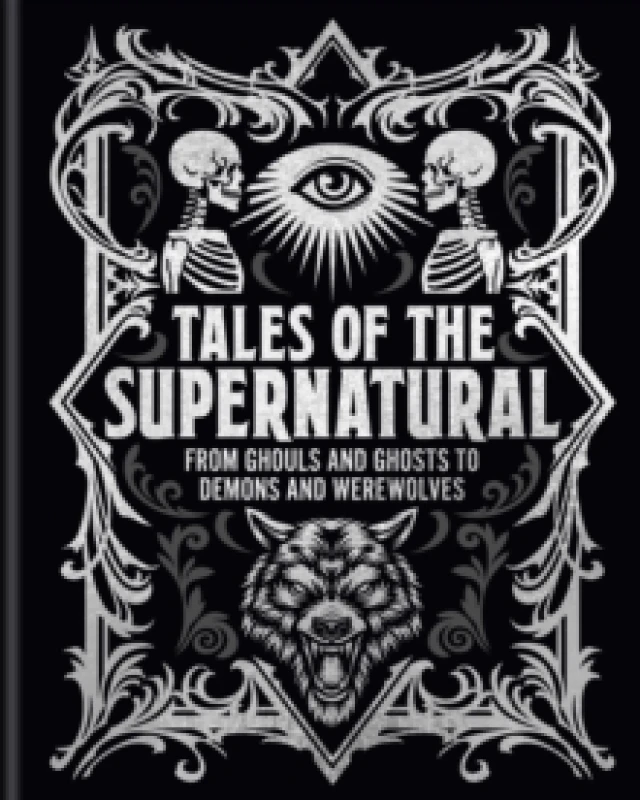 Image of Tales of the Supernatural : From Ghouls and Ghosts to Demons and Werewolves Hardback