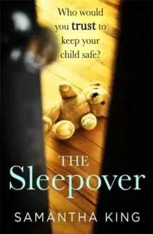 Image of The Sleepover : An absolutely gripping, emotional thriller about a mother's worst nightmare