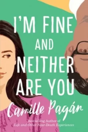 Image of Im fine and neither are you by Camille Pagn