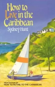 Image of How to live in the Caribbean by Sydney Hunt