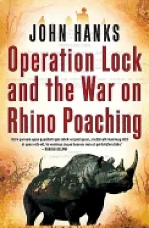 Image of operation lock and the war on rhino poaching