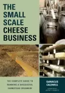 Image of small scale cheese business the complete guide to running a successful farm